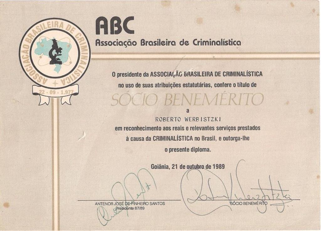 Conselheiro do CONSELHO SUPERIOR DE PERÍCIA do Instituto de Criminalística no período de 1996 a 1998.