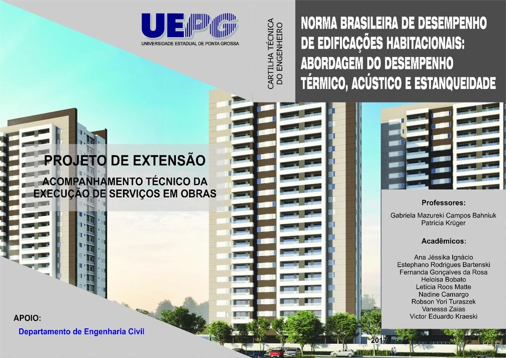 15. CONEX Resumo Expandido - ISSN 2238-9113 4 capítulos, sendo estes: introdução; requisitos para o desempenho térmico, requisitos para o desempenho acústico e requisitos para estanqueidade.