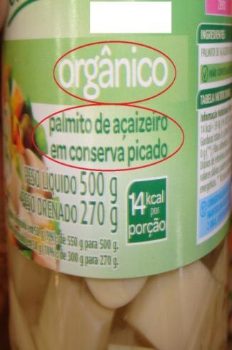 Conforme a Instrução Normativa nº 16, de 11 de Junho de 2004, o dizer orgânico e produto com ingredientes orgânicos não