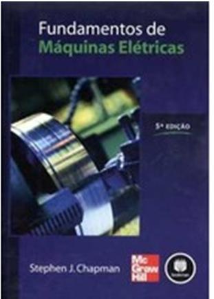 Fundamentos de Máquinas Elétricas. 5º Edição, AMGH Editora LTDA, 2013.