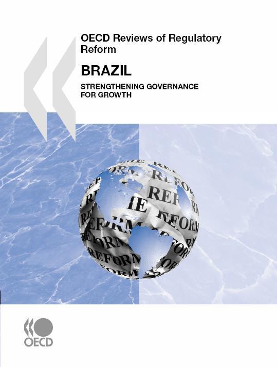 PEER REVIEW OCDE (2008) O peer review discutiu com clareza as práticas correntes de regulação no Brasil, em termos de: melhorar a performance do sistema; alcançar os objetivos políticos