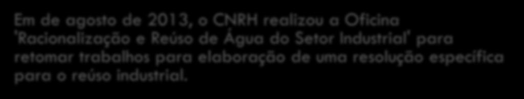 A Resolução 54/05 estabelece modalidades, diretrizes e critérios gerais para a prática de reúso direto não potável de água, e dá outras providências.