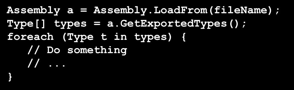 GetExportedTypes() Devolve os tipos públicos definidos por um assembly Assembly a =