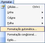 Formatação Automática A formatação automática das folhas de cálculo no Microsoft