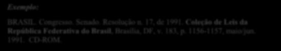 eletrônico do material consultado>. Acesso em: dia, mês abreviado e ano em que o link foi acessado. BRASIL. Constituição (1988). Emenda constitucional n. 9, de 9 de novembro de 1995.