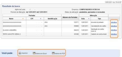 3. No resultado de processamento aparecerá todos os dados de alterações solicitadas no período desejado.