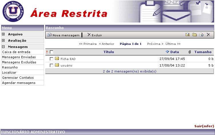 . Importante: pode-se verificar o histórico de todas as mensagens, tanto as enviadas, quantos as recebidas, inclusive a situação de cada destinatário.