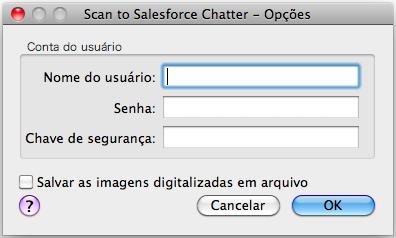 Ações (Mac OS) 3. Altere as configurações do [Scan to Salesforce Chatter] (caso não deseje alterar as configurações, prossiga ao passo 4.). 1. Clique o botão [Configurações do aplicativo].