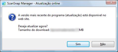 Atualizando o ScanSnap Manager Se a versão mais recente do ScanSnap Manager já estiver instalada, a mensagem abaixo será exibida: Clique em
