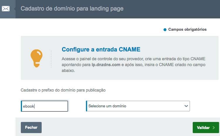 Personalizar URL com domínio próprio Para utilizar um prefixo e domínio personalizado em suas Landing Pages você precisa incluir uma entrada do tipo CNAME no painel de hospedagem de seu domínio.