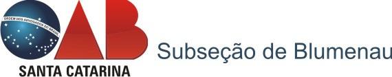 RESOLUÇÃO Nº 01, DE 7 DE ABRIL DE 2017 Aprova o Regimento Geral das Comissões na Subseção de Blumenau da Ordem dos Advogados do Brasil.