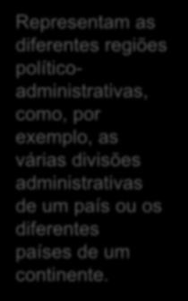 Políticos II Mapas Temáticos Representam as