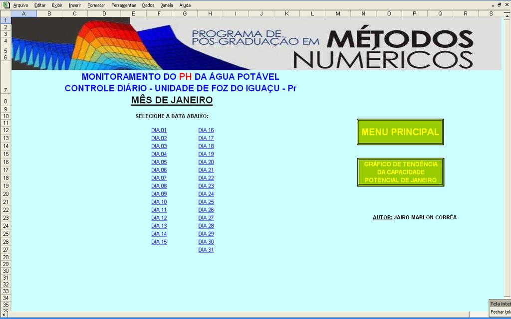 96 FIGURA 46 - MENU PH MÊS DE JANEIRO DE 2007 Fonte: O Autor A tela da Figura 46 possui atalho para o menu principal, caso o usuário necessite.