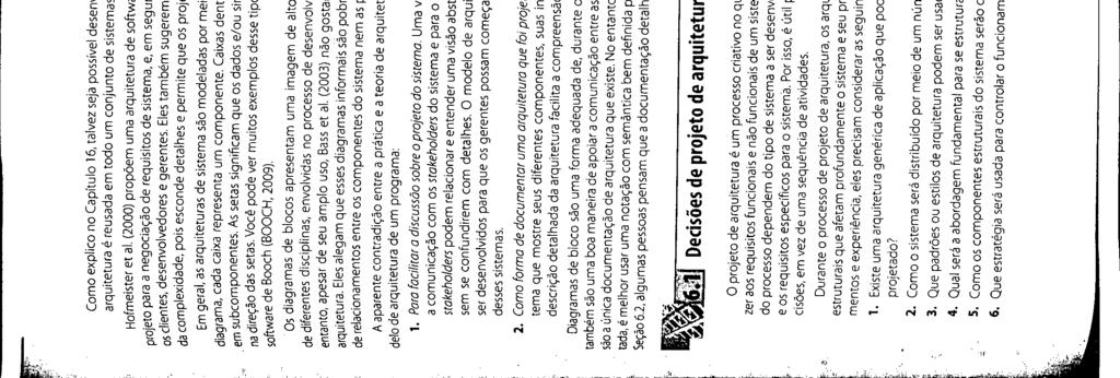 "r:~ ~ A arquitetura de um ;-stema de controle robotizado de empacotamento,-í~ Na prática existe uma considerável sobreposição entre os processos de engenharia de requisitos e de projet~ d: