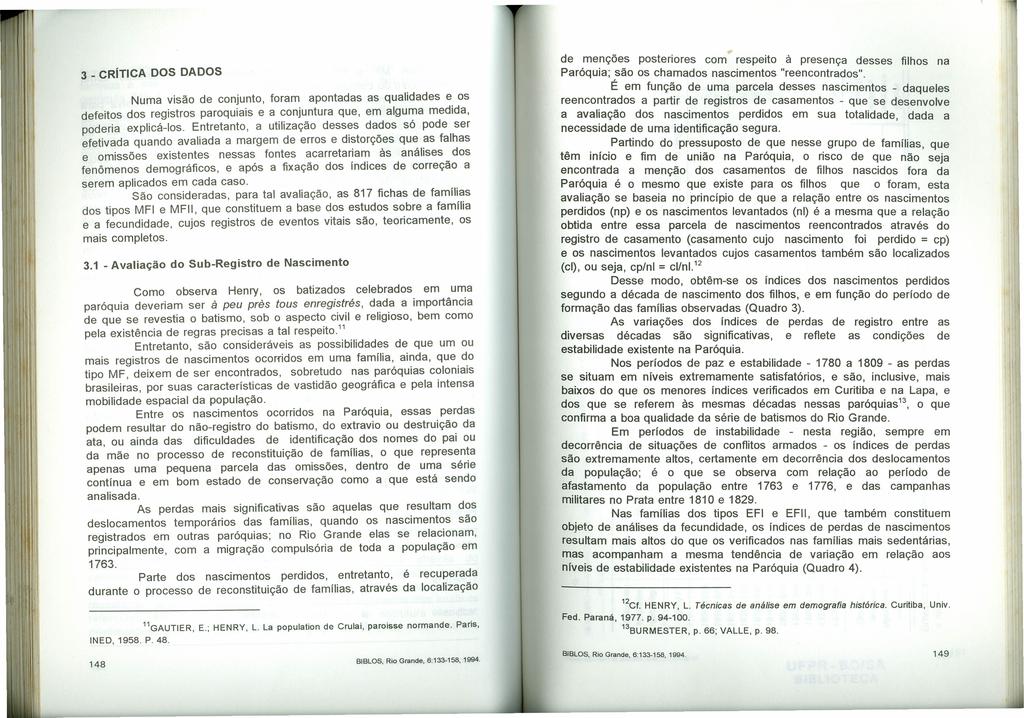 3 - CRíTICA DOS DADOS Numa visã de cnjunt, fram apntadas as qualidades e s defeits ds registrs parquiais e a cnjuntura que, em alguma medida, pderia explicá-is.