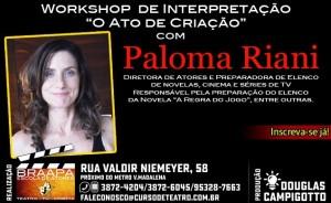 Workshop de Interpretação para TV com Paloma Riani Paloma Riani é atriz, diretora e preparadora de elenco.