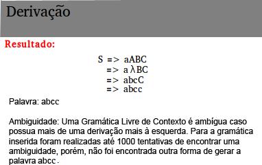 A Figura 4 ilustra o processo de derivação sobre a gramática de referência e a palavra abcc.