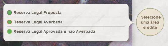 No próximo sub-passo, deverá ser desenhada a Reserva Legal. São três os tipos de reserva legal: Reserva Legal Proposta, Reserva Legal Averbada e Reserva Legal Aprovada e não Averbada 84.