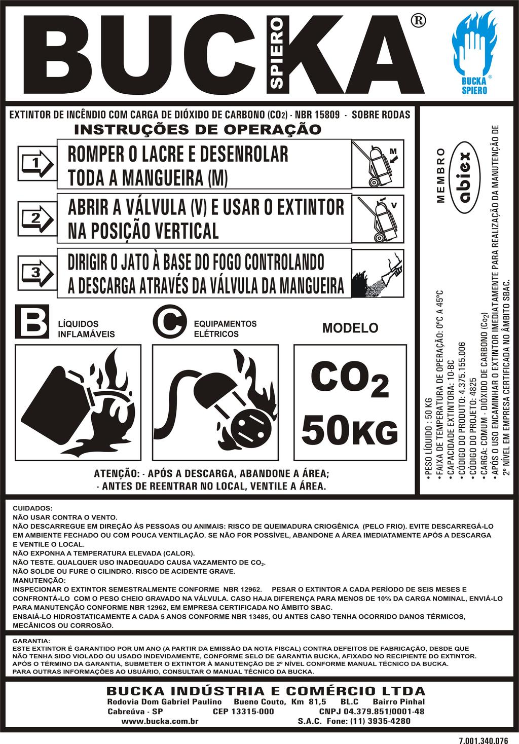 Título: Manual de Manutenção e Recarga: Extintor Sobre Rodas de Dióxido de Carbono Página: 13 Identificação Código do Projeto: Código: