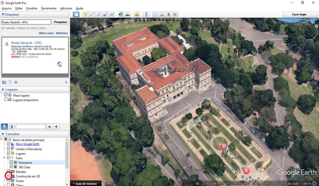 8 A base de dados do Google Earth Pro possui informações como: limites territoriais (limites de território dos países, estados e aponta os municípios), lugares (comércios e instalações), fotos de