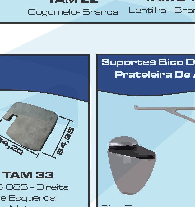 Prateleira De Aluminio 2 84, 2,1,5 64, 85 1 95 52,25,2 9 TAM 31 TAM 32 TAM 33 TG 72 Preta, Branca e Natural GR 13 - Direita e Esquerda Natural CG 83 - Direita e Esquerda