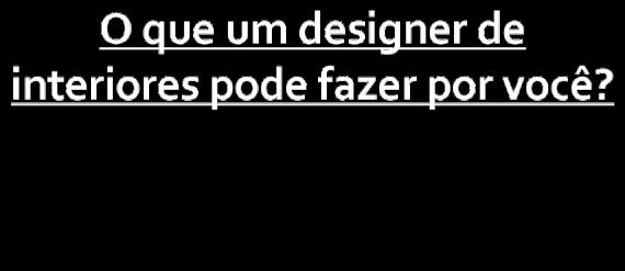 Ele pode considerar a luz, som e outros aspectos de design, mas também é bem versado em códigos de construção e considerações estruturais. O que faz um decorador de interiores?