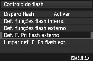3 Definir o FlashN Definir as Funções Personalizadas do Speedlite Externo 1 2 Visualize as Funções Personalizadas.