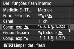 Utilizar o Flash Sem FiosN Fotografia Criativa com Flash Sem Fios Compensação da exposição do flash Se [Modo de flash] estiver definido para [E-TTL II], pode definir a compensação da exposição do