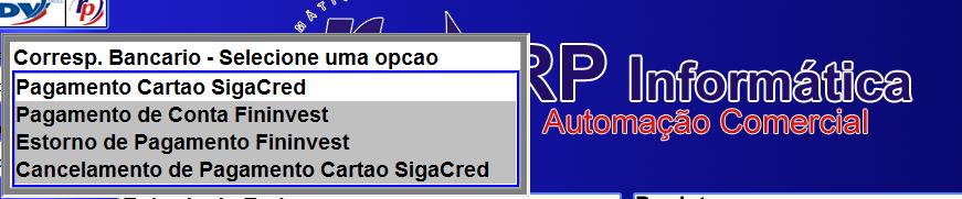 Habilita a função para que seja mostrada as opções de pagamento de fatura SigaCred. Habilita as transações Siga. 2.4.