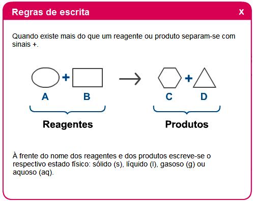 Regras de escrita duma equação química Representação das substâncias Todas as substâncias são representadas simbolicamente por fórmulas químicas.