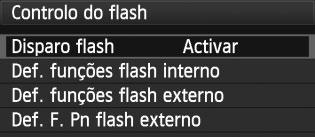 O procedimento de definição é o mesmo quando define uma função de menu da câmara. Seleccione [Controlo do flash]. No separador [1], seleccione [Controlo do flash] e carregue em <0>.