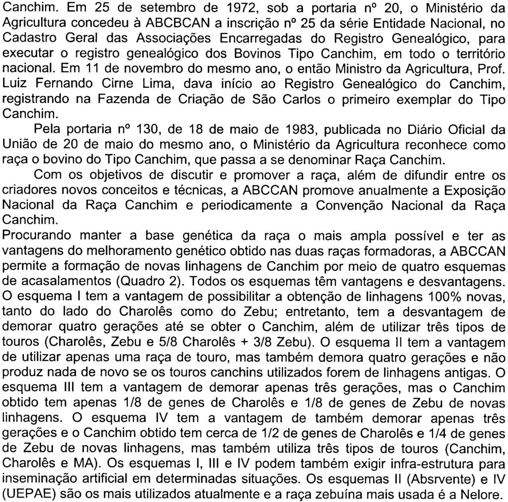 ~ ALENCAR, Maurício. A Raça Canchim. In SIMPÓSIO PEcuARIA 2000 -PERSPECTIVAS PARA O 111 MIL~NIO, 1., Pirassununga, 2000. Anais. Pirassununga: FZEA-USP, 2000.1 CD-ROM Canchim.