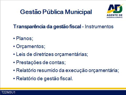 Guia do Participante Curso de Formação de Agentes de Desenvolvimento 22 A não divulgação do relatório leva a multa de 30% dos