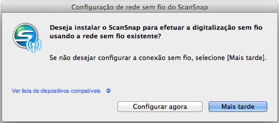 Selecione se ajusta ou não as configurações sem fio para conectar o ScanSnap com o LAN sem fio.