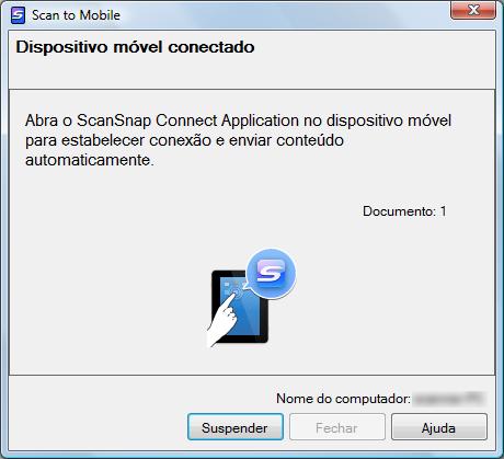 Usando o ScanSnap com o Quick menu (Windows) 3. Clique o ícone [Scan to Mobile]. A janela [Scan to Mobile] será exibida. 4. Conecte-se ao computador através do dispositivo móvel.