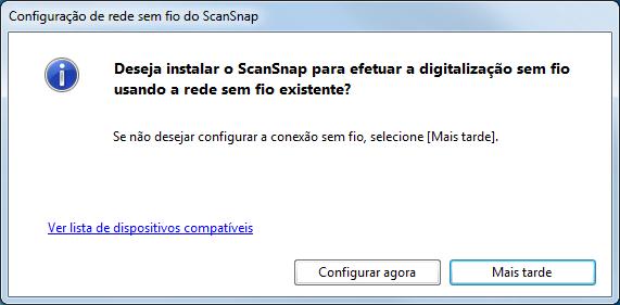 Instalando no Windows 12.Selecione se ajusta ou não as configurações sem fio para conectar o ScanSnap com o LAN sem fio.
