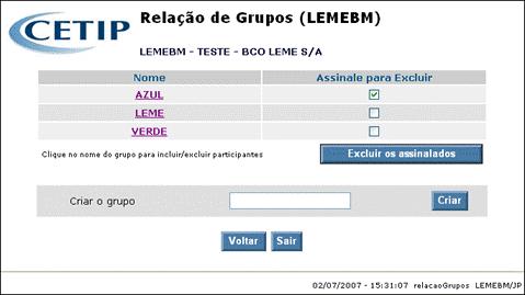 Leilão Excluir Grupo Visão Geral Ao acessar a função Excluir Grupo, o módulo apresenta a relação de grupos existentes para o participante.