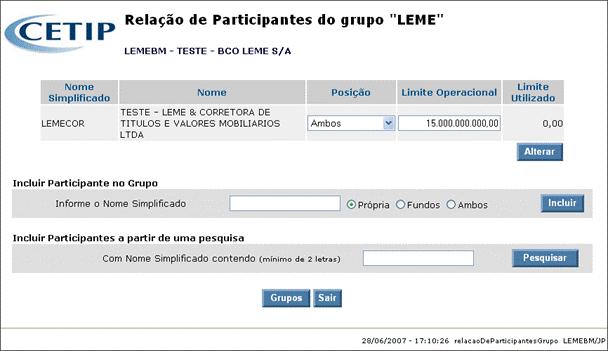 Leilão Tela Relação de Participantes do Grupo Após informar ou pesquisar o nome do participante, o operador deve informar qual o tipo de conta de cada participante ou se vai ignorá-lo no grupo.