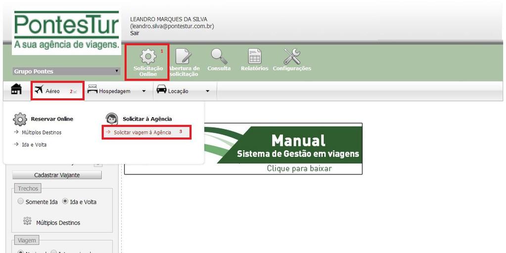 Fazer uma Solicitação Aérea Off-Line 1- Clique em solicitação Online. 2- Passe o mouse na opção Aéreo.