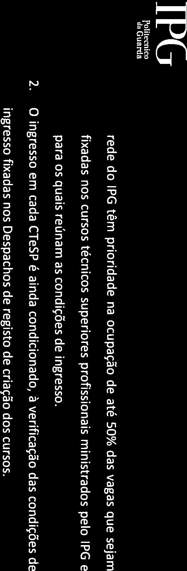 insuficiente número de candidatos em algum curso na 1 fase, poderá ser cancelada a 2 fase desses cursos; d) O funcionamento de cada curso está condicionado à inscrição de um número mínimo de