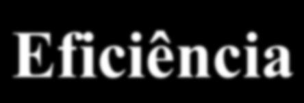 Métricas de Desemenho Eficiência! A eficiência é uma medida do grau de aroveitamento dos recursos comutacionais.