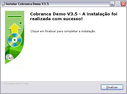 - Para completar a instalação clique em Finalizar ; - Após iniciar o programa, o mesmo irá pedir o Código de Acesso que seguem abaixo: Usuário Cobrança: