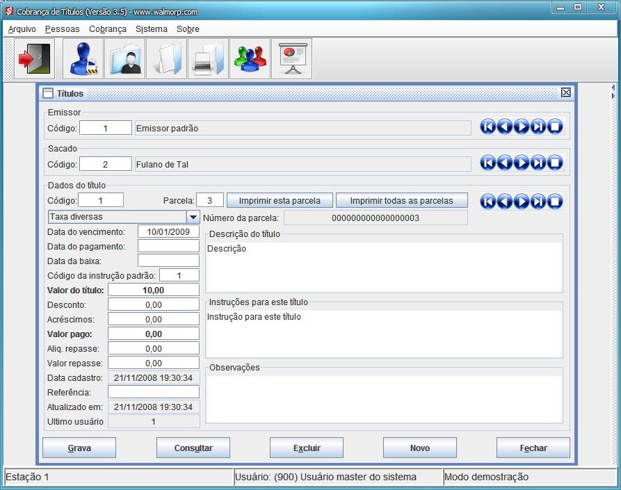 4. Cobrança 4.1 CADASTRO DE TÍTULOS - Cadastra títulos individuais, com uma ou mais parcelas. - Baixa das parcelas, o sistema considera a parcela paga quando o valor pago é igual o valor a pagar.