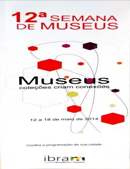12ª Semana de Museus: Museus - coleções criam conexões -
