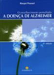CDU 070(469) PHANEUF, Margot O envelhecimento perturbado : a doença de Alzheimer / Margot Phaneuf ; trad. Nídia Salgueiro. - 2ª ed. - Loures : Lusodidacta, 2010. - 416 p. : il.