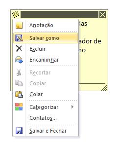 . Clique no botão Anotações para visualizar a área de anotações do Outlook.. Clique no botão Nova Anotação. 3. Na nova anotação que aparece, digite o texto desejado.