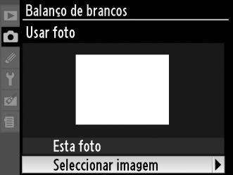 Copiar o equilíbrio de brancos a partir de uma fotografia Execute os passos abaixo para copiar um valor para o equilíbrio de brancos de uma fotografia no cartão de memória.