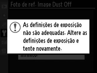 3 Obter dados de referência dust off. Prima completamente o botão de disparo do obturador para obter os dados da fotografia de referência Dust Off.