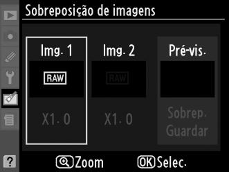 Sobreposição de imagens Botão G menu de retoque N A sobreposição de imagens combina duas fotografias NEF (RAW) existentes para criar uma única fotografia que é guardada separadamente dos originais;