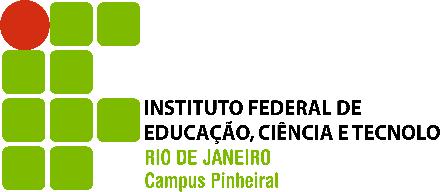 Ministério da Educação Secretaria de Educação Profissional e Tecnológica Instituto Federal do Rio de Janeiro IFRJ Pró-Reitoria de Ensino Médio e Técnico PROET Direção de Ensino Campus Nilo